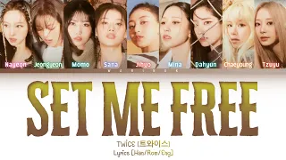 TWICE Set me free Lyrics (Han/Rom/Eng/가사) Color Coded Lyrics (Teaser 1 & 2)