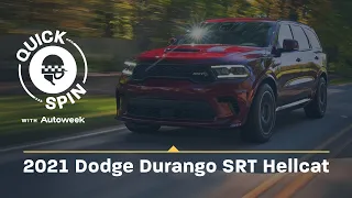 The 2021 Dodge Durango Hellcat Does it All | Quick Spin with Autoweek Podcast | EP 39