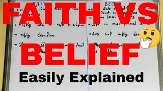 Faith vs Belief|Difference between faith and belief|Faith and belief difference|belief and faith