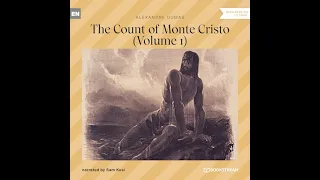 The Count of Monte Cristo (Volume 1 – Part 1 of 2) – Alexandre Dumas (Classic Audiobook)