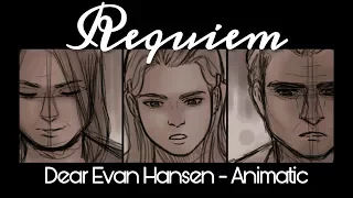 Requiem - Animatic [Dear Evan Hansen]