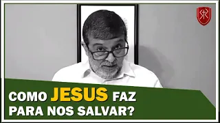 Como Jesus faz para nos salvar? - Pr. Marcos Granconato