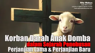 KORBAN DARAH ANAK DOMBA dalam SEJARAH PENEBUSAN - Perjanjian Lama & Perjanjian Baru