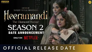 HEERAMANDI SEASON 2 TRAILER | Netflix | Sanjay Leela Bhansali | Heeramandi Season 2 Release Date