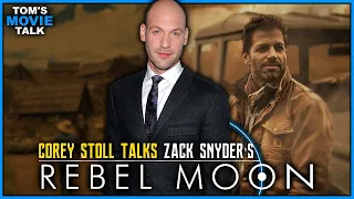 Corey Stoll Talks ZACK SNYDER'S REBEL MOON! - "The Biggest Practical Set I've Ever Been On" [1]