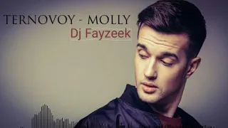 TERNOVOY - MOLLY remix ( DJ FAYZEEK )