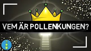 VEM ÄR POLLENKUNGEN?