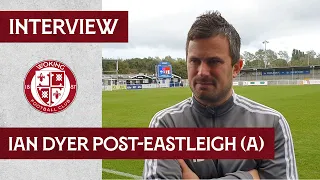Eastleigh 3-2 Woking | Ian Dyer Interview