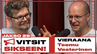 Vitsit Sikseen! Jakso 29 - Teemu Vesterinen