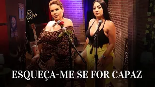 Lorena Freitas e Cristina Ferraz - Esqueça me Se For Capaz (cover)