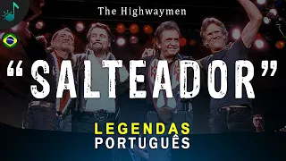 The Highwaymen - Highwayman - Tradução - Tipografia - Legendas em Português