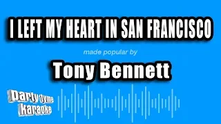 Tony Bennett - I Left My Heart In San Francisco (Karaoke Version)