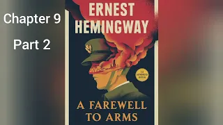A Farewell To Arms by Ernest Hemingway Audiobook Chapter 9 Part 2