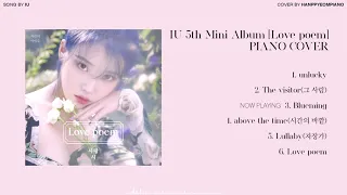 [앨범 전곡] IU (아이유) - Love poem (5th Mini Album)  (1시간) [PIANO COVER]
