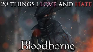 20 Things I Love or Hate: Bloodborne