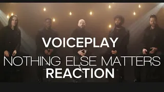 VOICEPLAY -NOTHING ELSE MATTERS REACTION #singer #metallica #acapella #voiceplayreaction #voiceplay