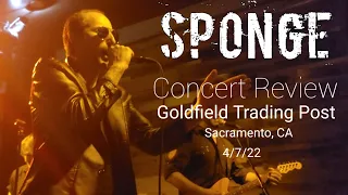 Sponge Concert Review Goldfield Trading Post Sacramento, CA 4/7/22