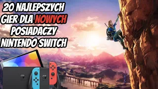 20 NAJLEPSZYCH GIER DLA NOWYCH POSIADACZY NINTENDO SWITCH