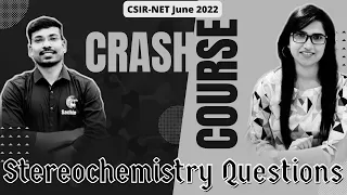 Stereochemistry Organic|CSIR NET June 2022 crash course|CSIR NET September 2022 exam|Crash Course