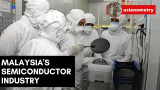 Can Malaysia’s Semiconductor Industry Compete?
