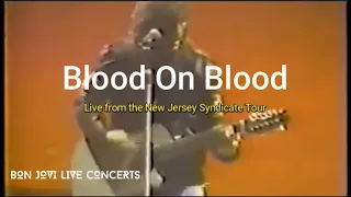 Bon Jovi - Blood On Blood | Live from the New Jersey Syndicate Tour | 1989