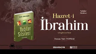 Hazret-i İbrahim Peygamber'in Hayatı (Peygamberlerin Hayatı 6) - Sesli Kitap