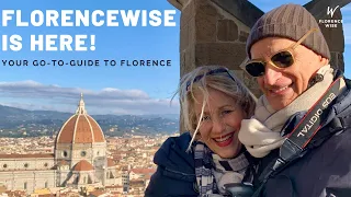 FLORENCEWISE IS HERE! Insider tips for getting the most out of your visit to Florence, Italy!