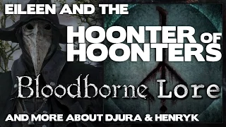 Bloodborne Lore - Hunter of Hunters