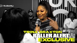 Trina Braxton Talks Losing Her Sister Traci, 2024 Mantras & Possibility Of The Braxtons Coming Back