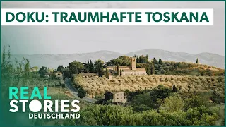 Toskana: Eine Oase der Ruhe | Dokumentation | Real Stories Deutschland