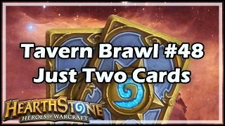 [Hearthstone] Tavern Brawl #48: Just Two Cards