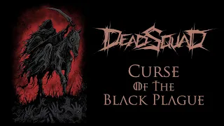 DeadSquad - Curse of The Black Plague (Official Music Video)