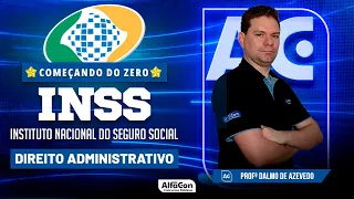 Concurso INSS 2023 - Direito Administrativo - Começando do Zero - AlfaCon