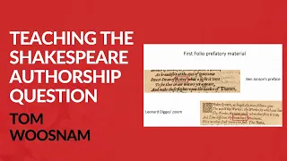 Tom Woosnam – Teaching the Shakespeare Authorship Question