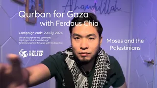 Qurban for Gaza with Ferdaus Chia - Moses and the Palestinians