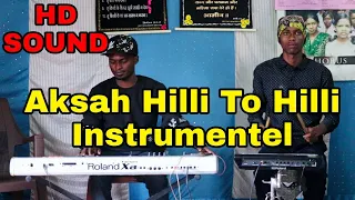 Aksah Hilli To Hilli Sadri Instrumental