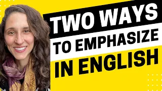 2179 - Two Ways to Emphasize in English for More Interesting Conversations