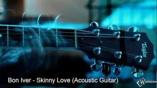 Bon Iver - Skinny Love (Acoustic Instrumental)