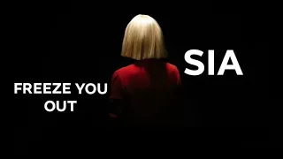 SIA - Freeze You Out | ESPAÑOL