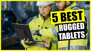 TOP 5: Best Rugged Tablet [2023]
