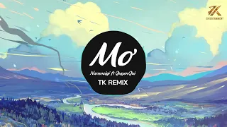 MƠ REMIX - NAMNOIGI X QUYENQUI ( TK REMIX ) LOÀI BƠ KHÔNG THÍCH ĐÓ LÀ ANH BƠ REMIX