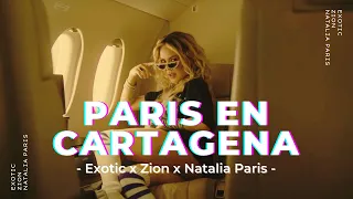 Exotic👑  ❌  Zion ❌  Natalia Paris | ⚡ París En Cartagena ( Official Video )