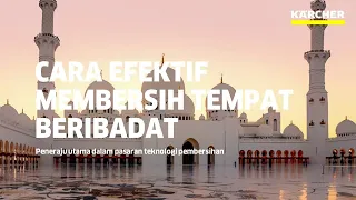 Karcher Target Group - Masjid | Cara Efektif Membersih Tempat Beribadat