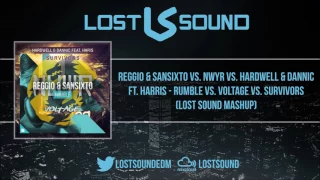 Reggio vs. NWYR vs. Hardwell - Rumble vs. Voltage vs. Survivors (Lost Sound Mashup)