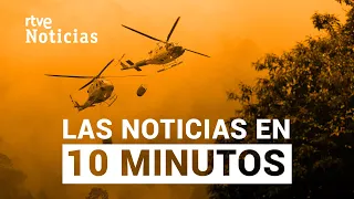 Las noticias del VIERNES 18 de AGOSTO en 10 minutos | RTVE Noticias