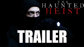 THE HAUNTED HEIST Official Trailer (2023) UK Horror