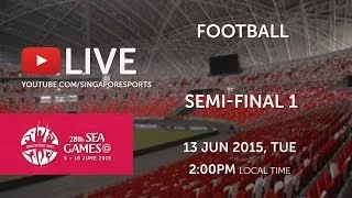 Football Semi-Final Myanmar vs Vietnam | 28th SEA Games Singapore 2015