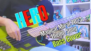 HERO 初音ミク Bass Cover【ベース弾いてみた】(Tab) Hatsune Miku Magical Mirai 2023 Theme Song