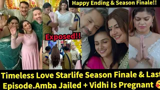 Timeless Love Starlife Season Finale Episode Update In English||Dev & Vidhi Happy Ending+Amba Jailed
