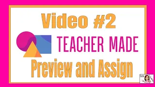 Video #2  Preview and Assign your TeacherMade Worksheet